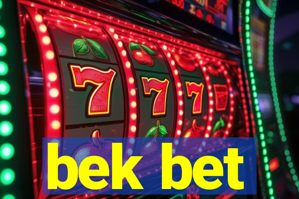 bek bet